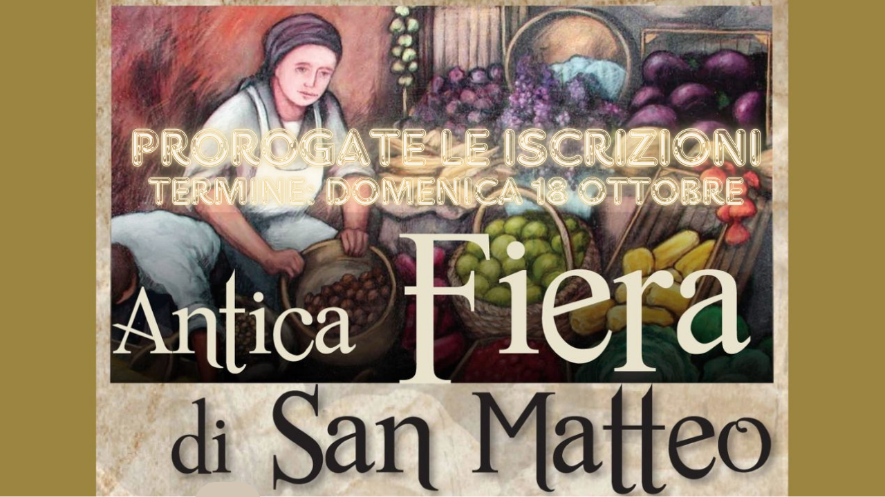 Antica Fiera di San Matteo - proroga iscrizioni al 18/10/2026